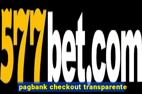 pagbank checkout transparente